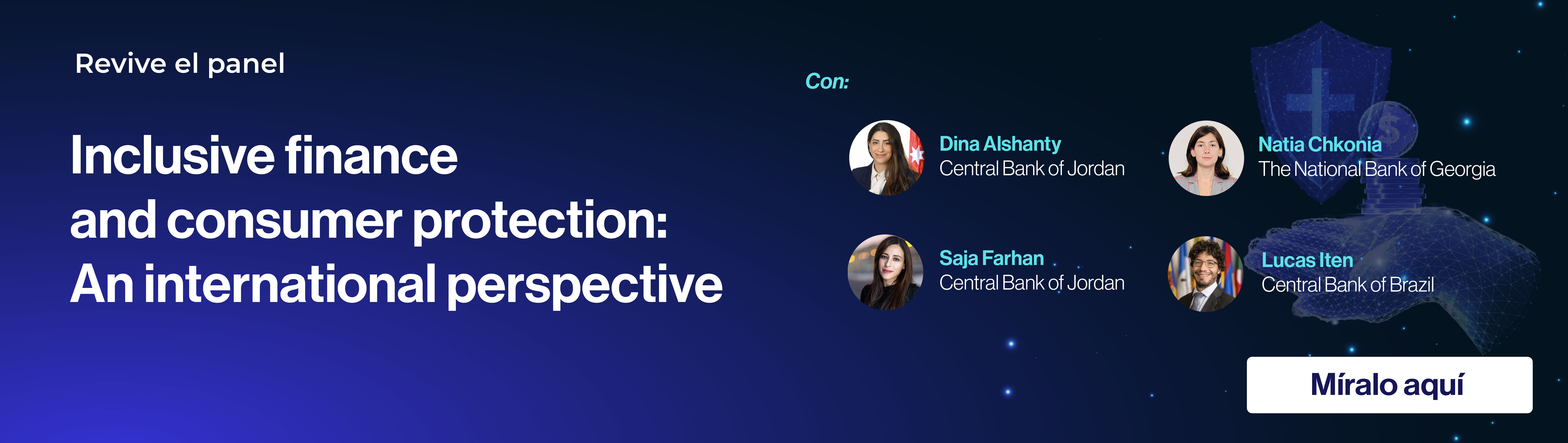 Revive la transmisión del panel Inclusive finance and consumer protection: An international perspective