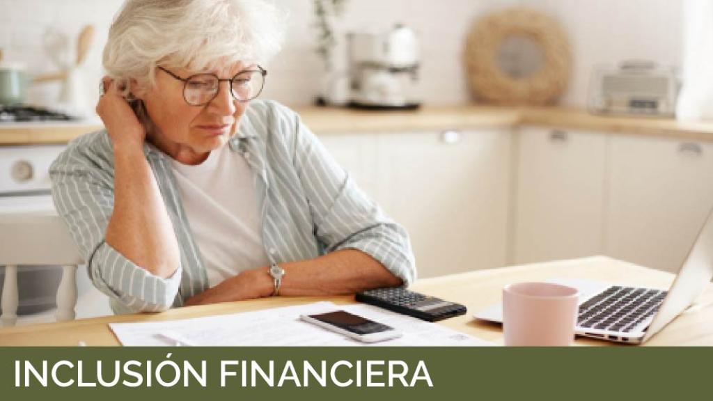 La inclusión financiera y los adultos mayores