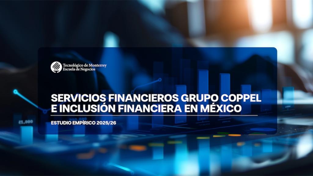 Servicios Financieros Grupo Coppel e Inclusión Financiera en México